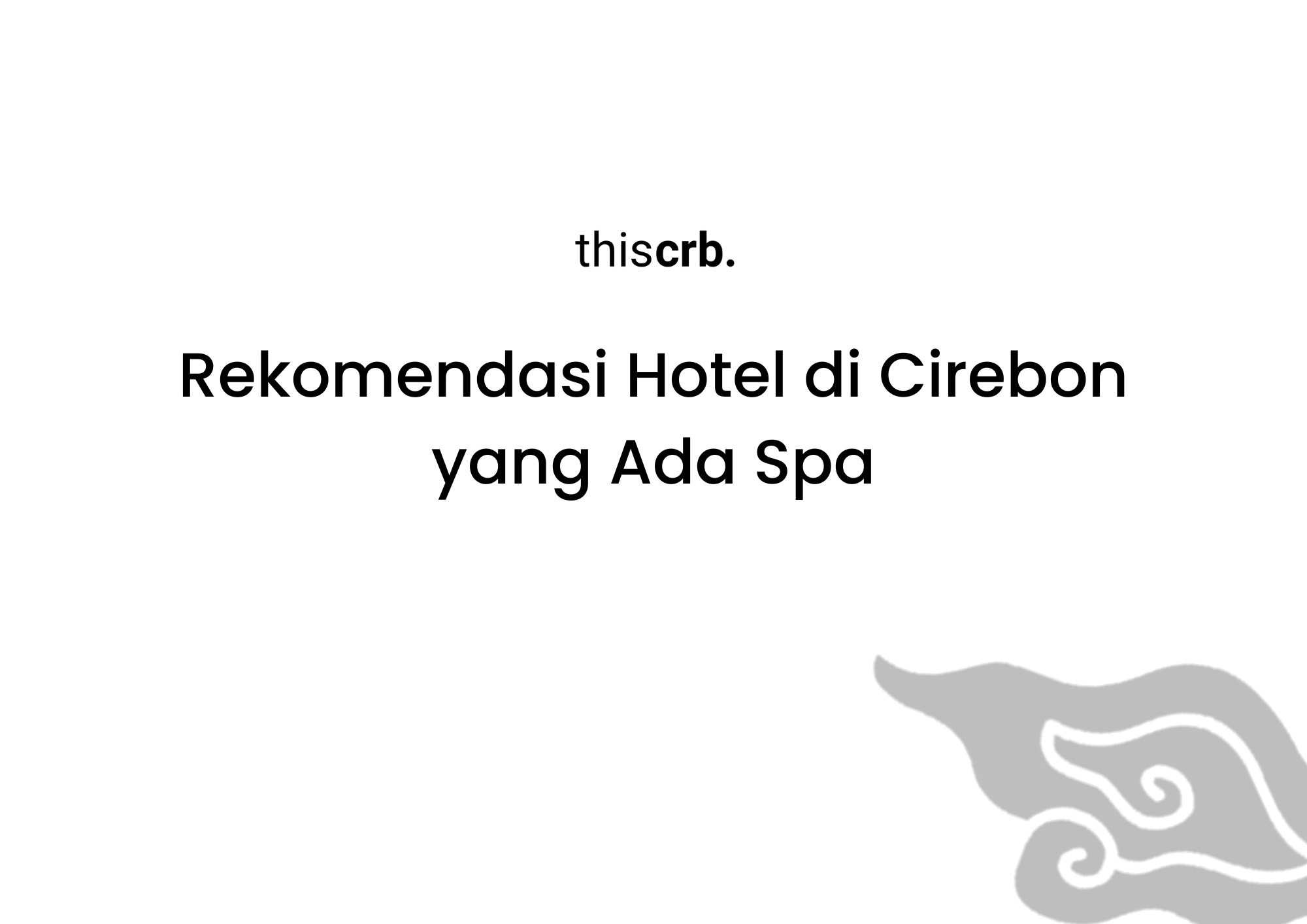 Hotel di Cirebon yang Ada Spa