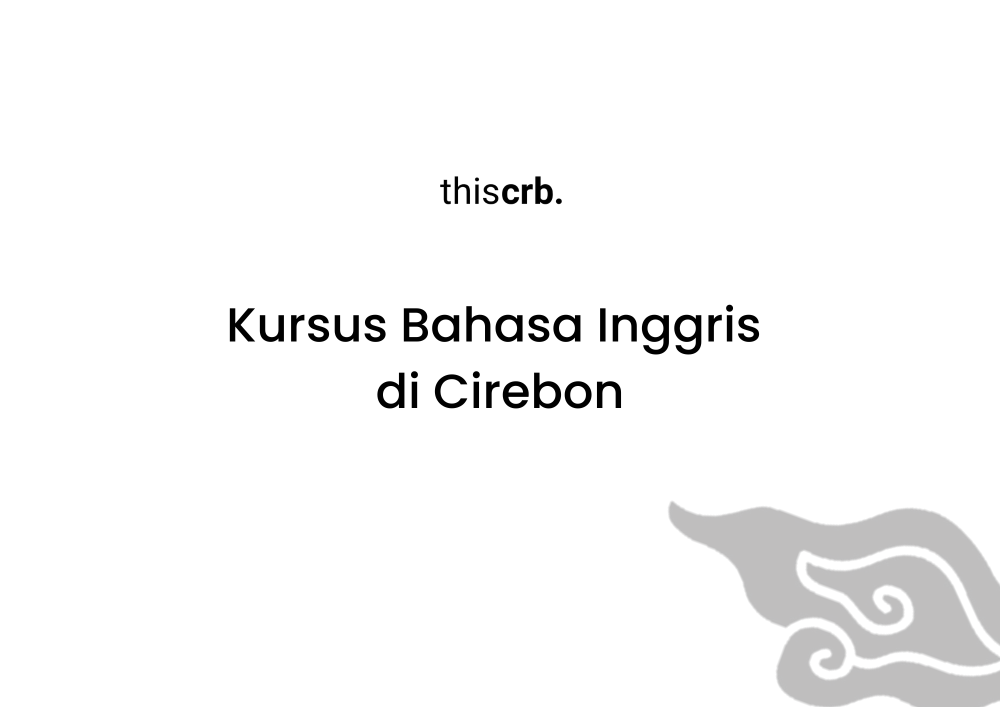 Tempat Kursus Bahasa Inggris di Cirebon