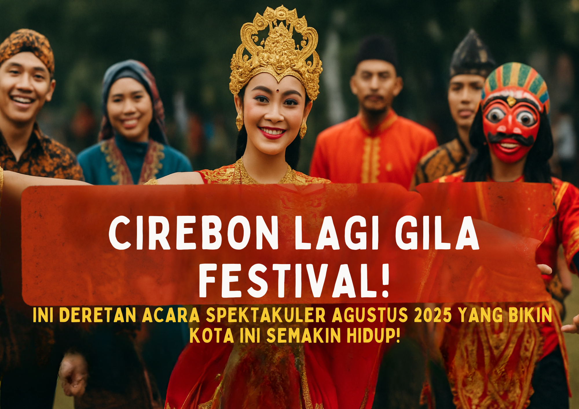 Cirebon Lagi Gila Festival! Ini Deretan Acara Spektakuler Agustus 2025 yang Bikin Kota Ini Semakin Hidup!