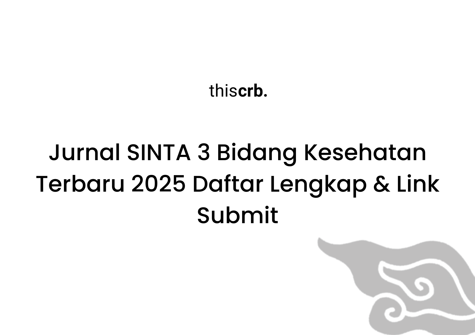 Jurnal SINTA 3 Bidang Kesehatan Terbaru 2025 Daftar Lengkap & Link Submit