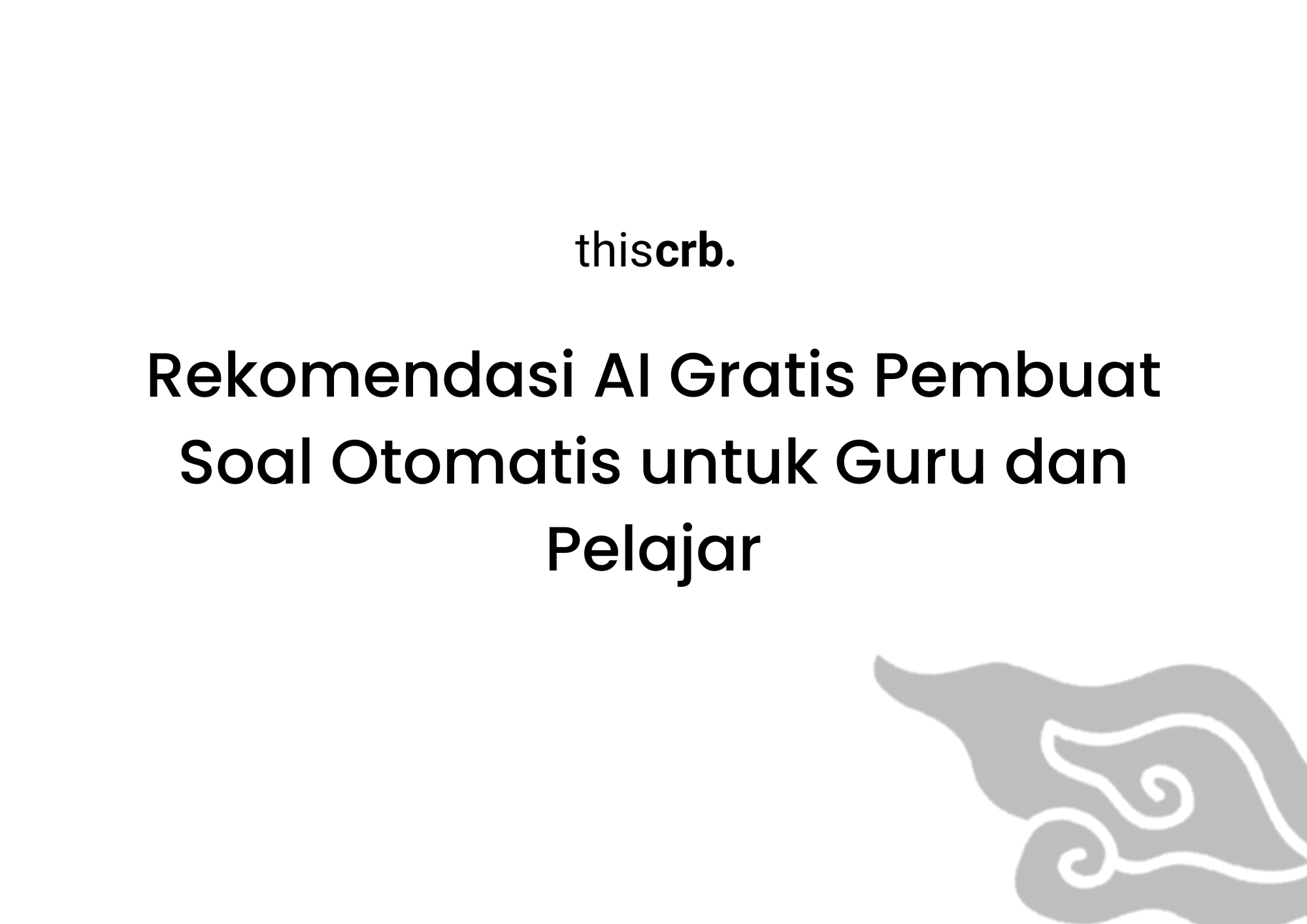15 AI Gratis Pembuat Soal Otomatis