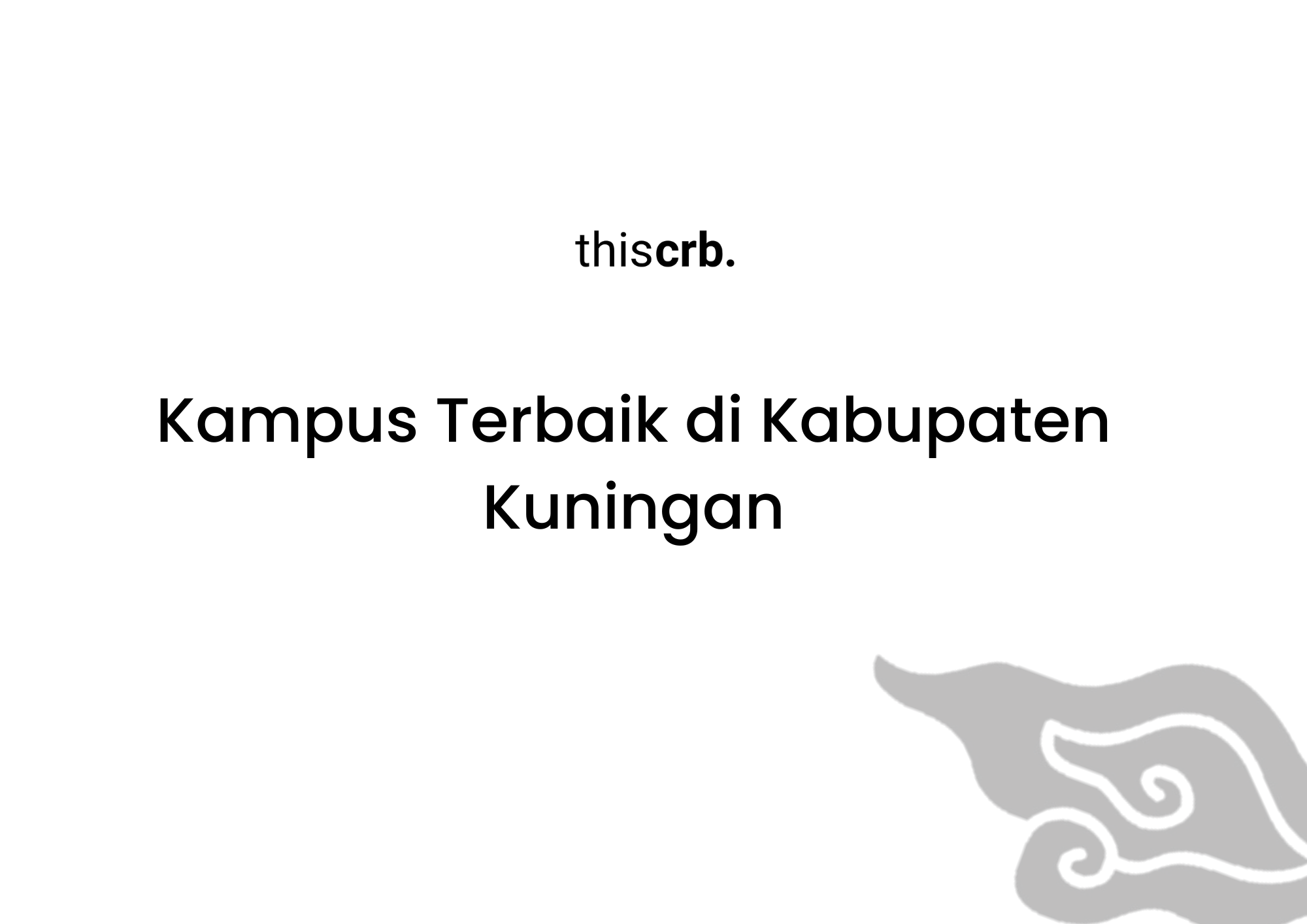 Kampus Terbaik di Kabupaten Kuningan