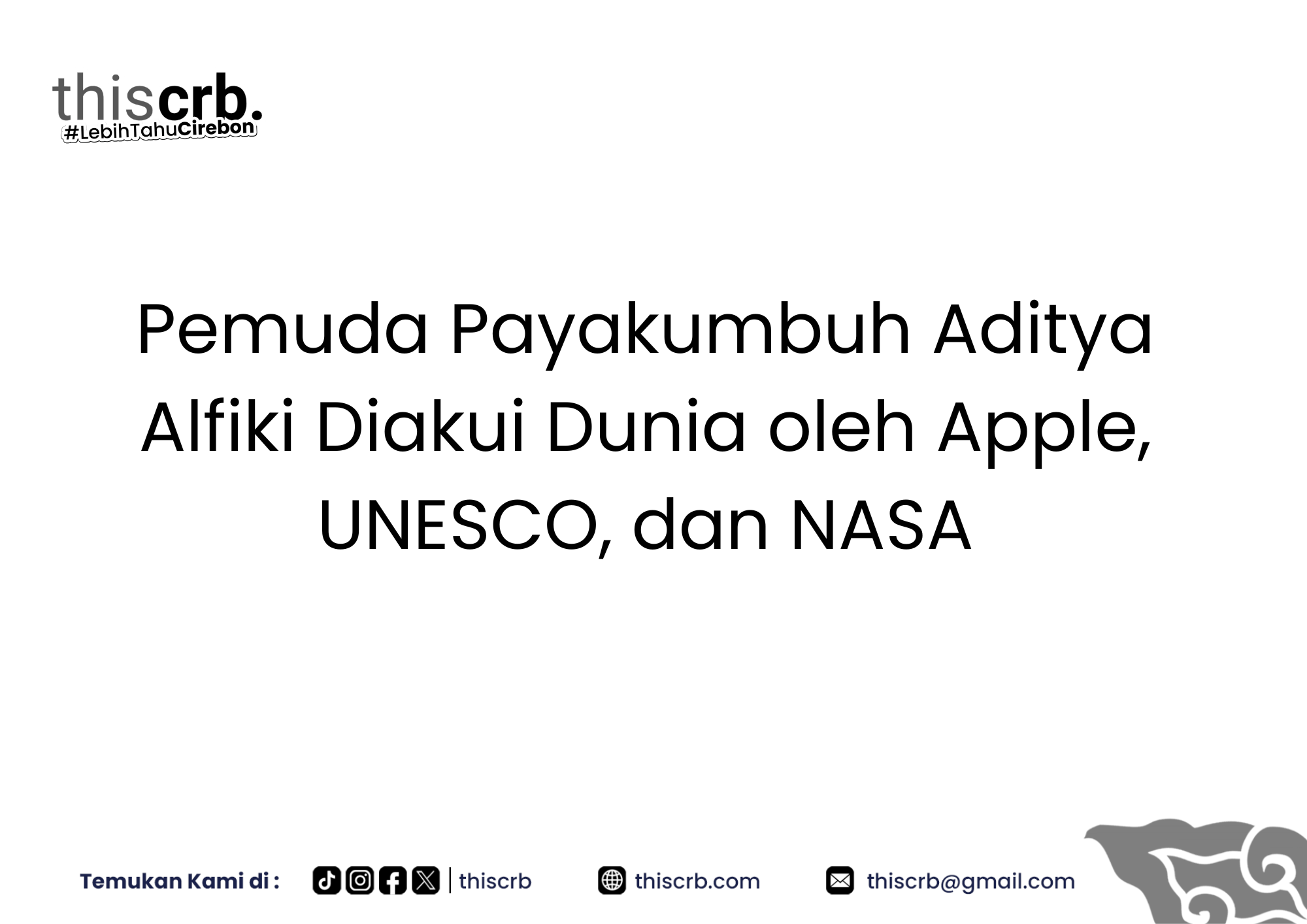 Pemuda Payakumbuh Aditya Alfiki Diakui Dunia oleh Apple, UNESCO, dan NASA